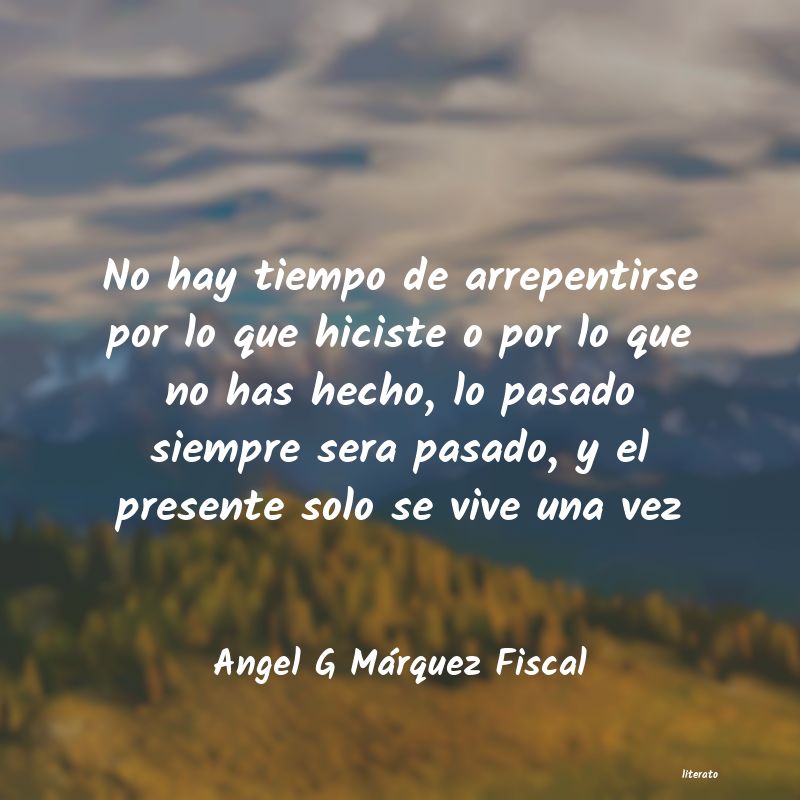 frases de Angel G Márquez Fiscal