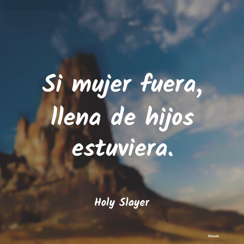 frases de Holy Slayer