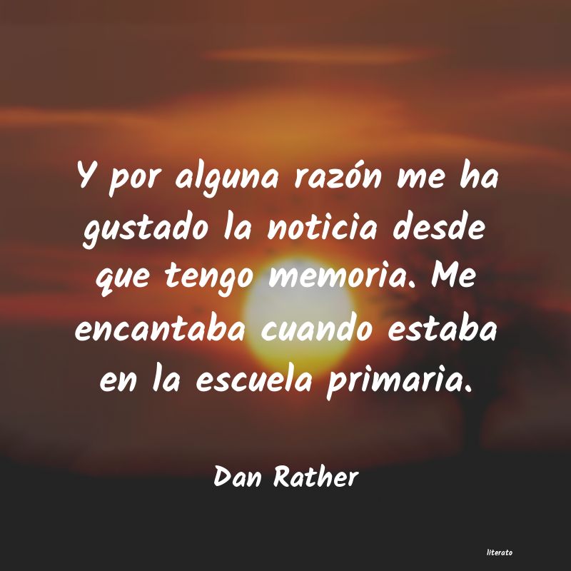 Frases de Dan Rather