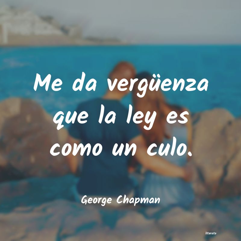 Frases de George Chapman