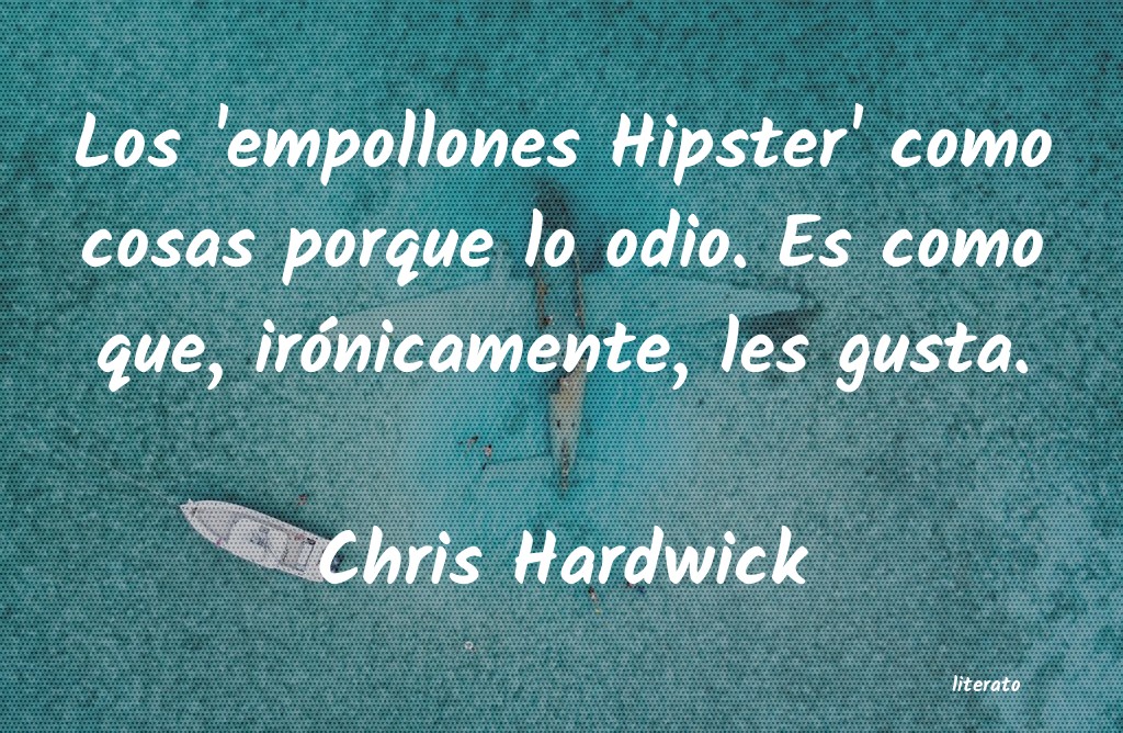 Frases de Chris Hardwick