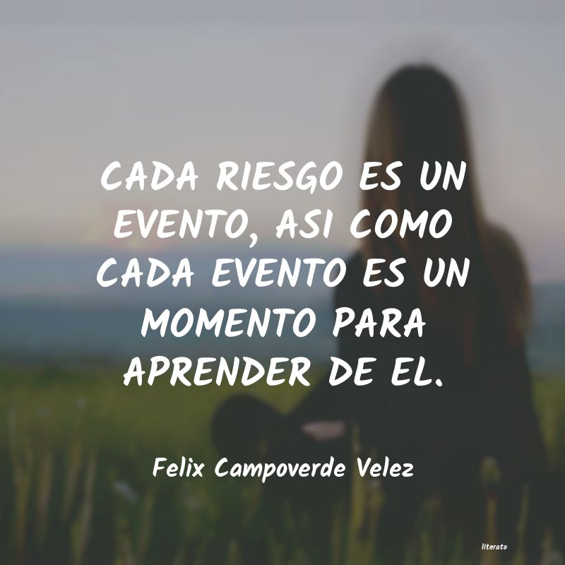 Frases de Felix Campoverde Velez