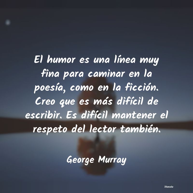 Frases de George Murray
