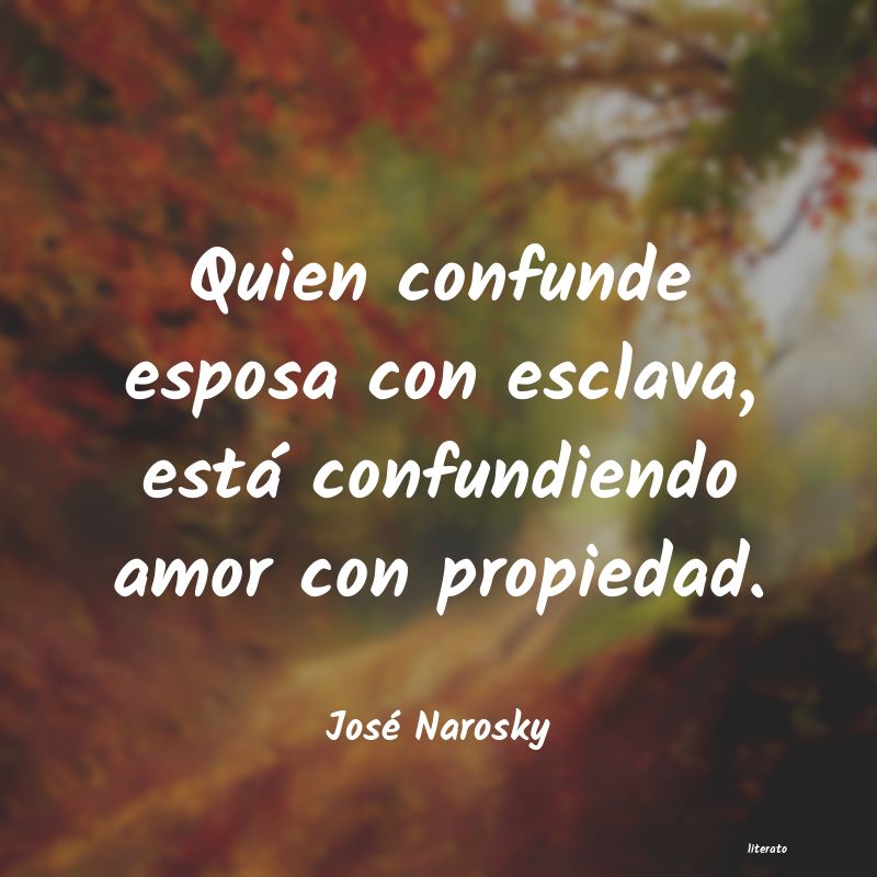 Frases de José Narosky