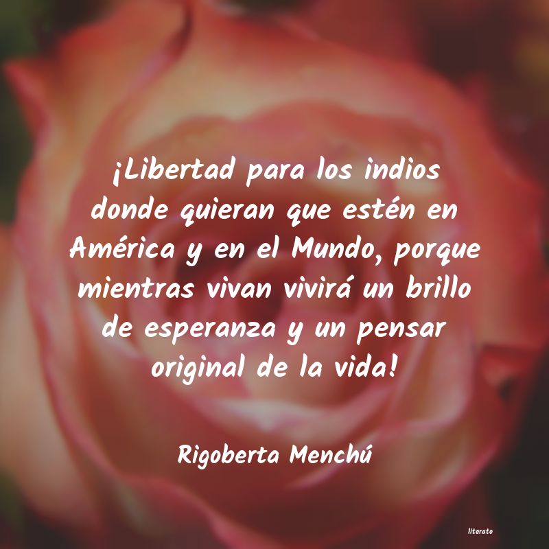 frases de Rigoberta Menchú