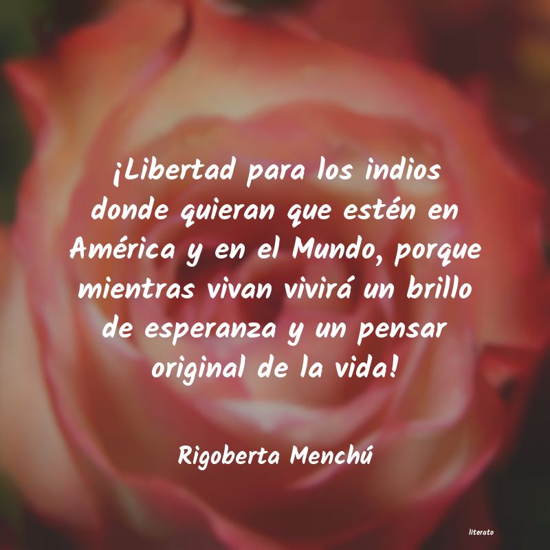 Frases de Rigoberta Menchú