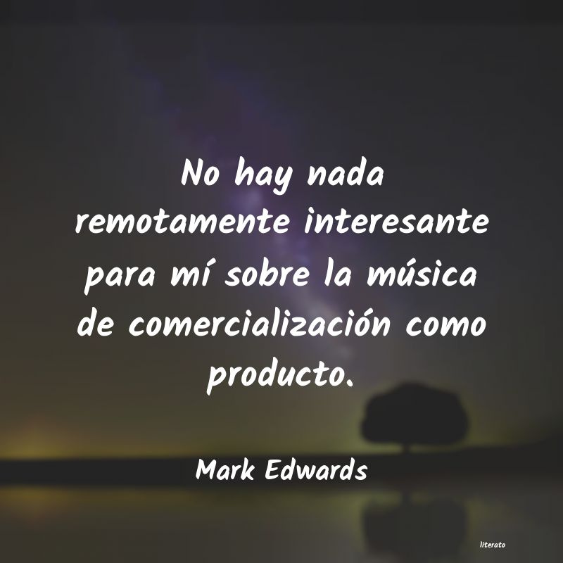 Frases de Mark Edwards