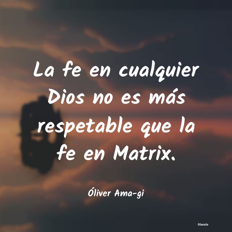 Frases de Óliver Ama-gi