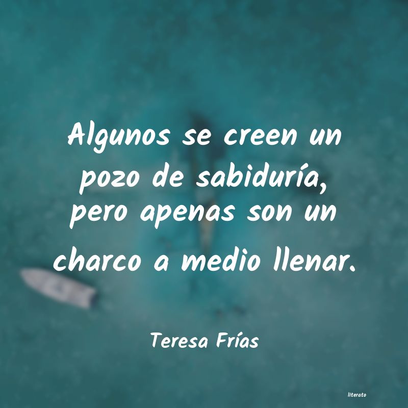 Frases de Teresa Frías