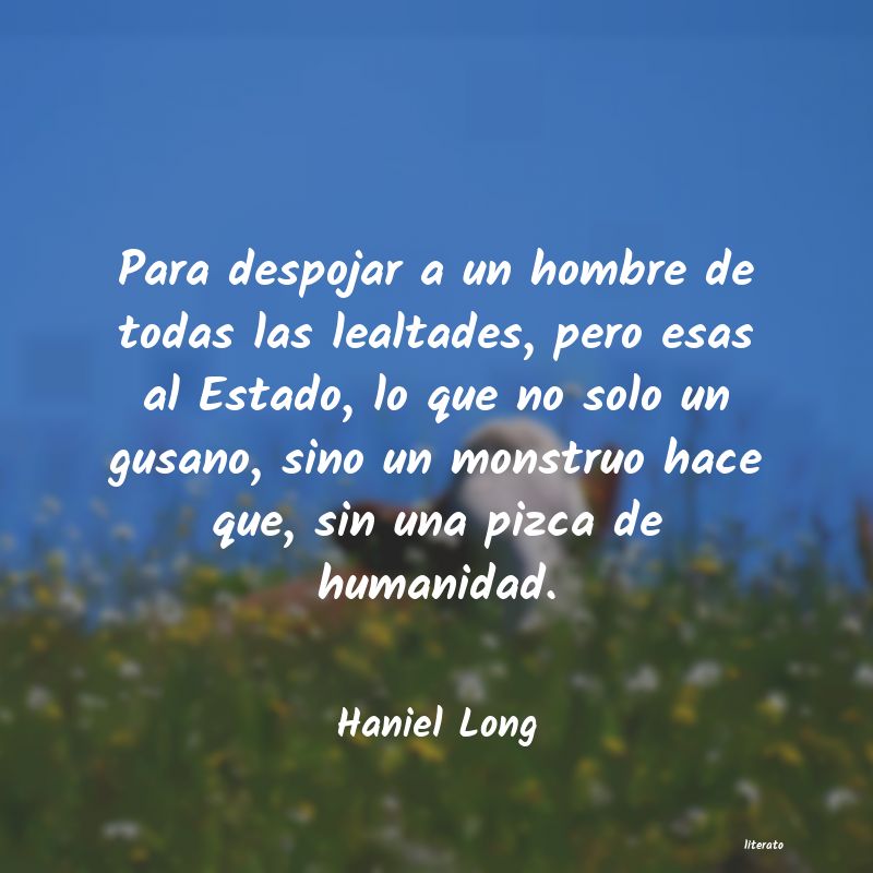 frases de Haniel Long