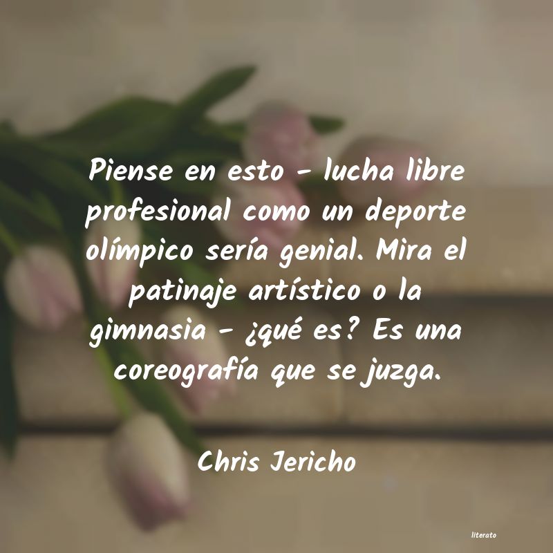 Frases de Chris Jericho