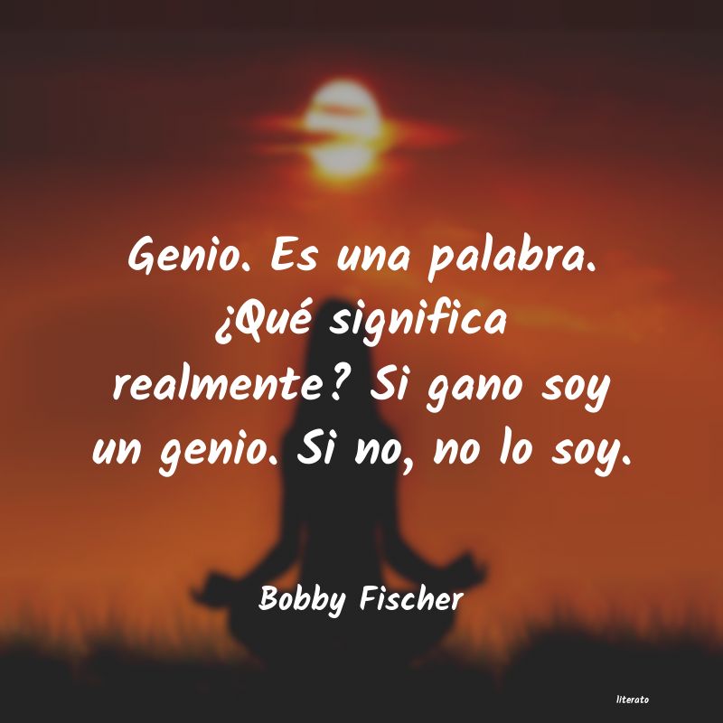 frases de Bobby Fischer