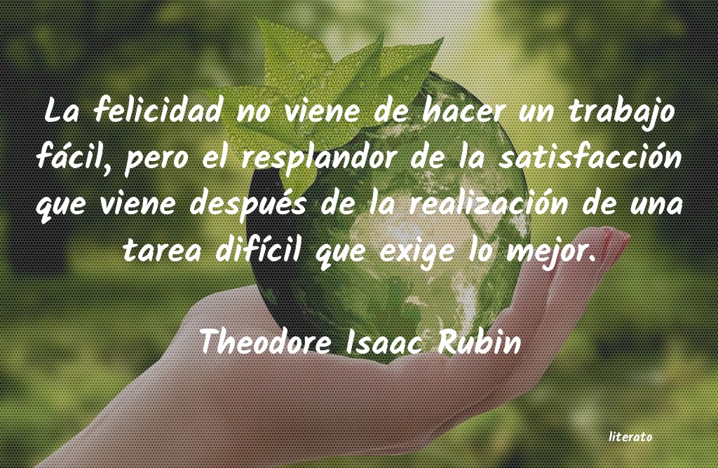 Frases de Theodore Isaac Rubin