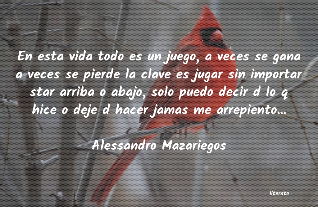 Frases de Alessandro Mazariegos