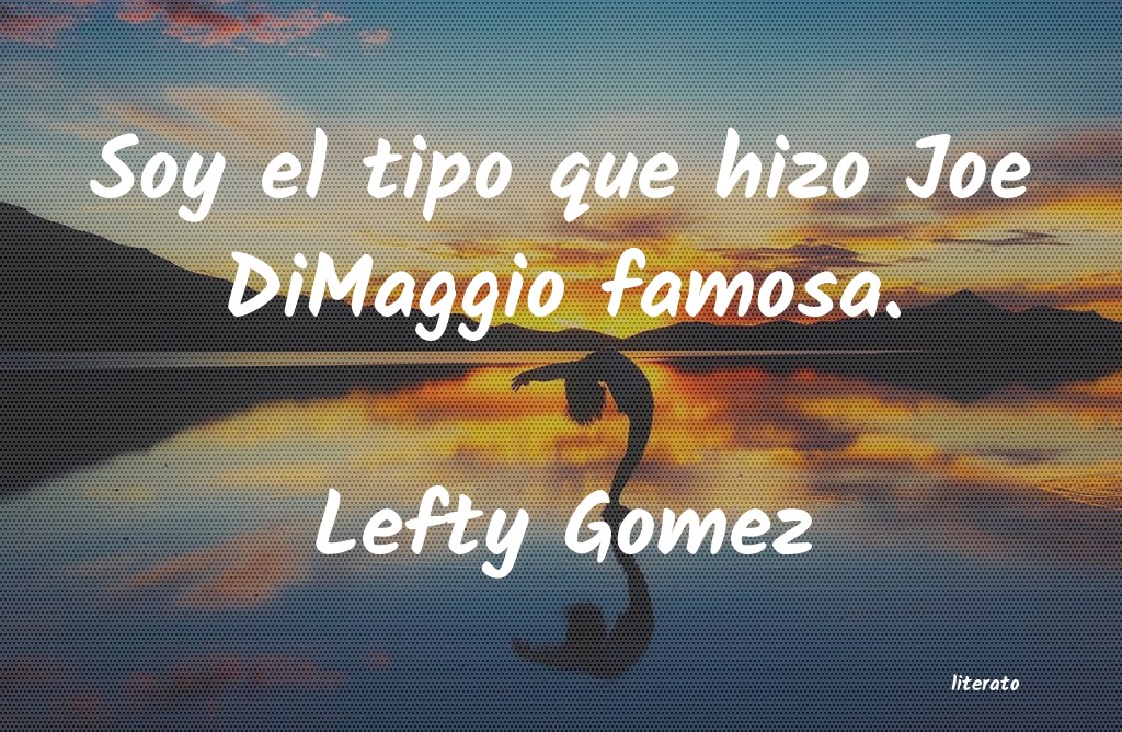 Frases de Lefty Gomez