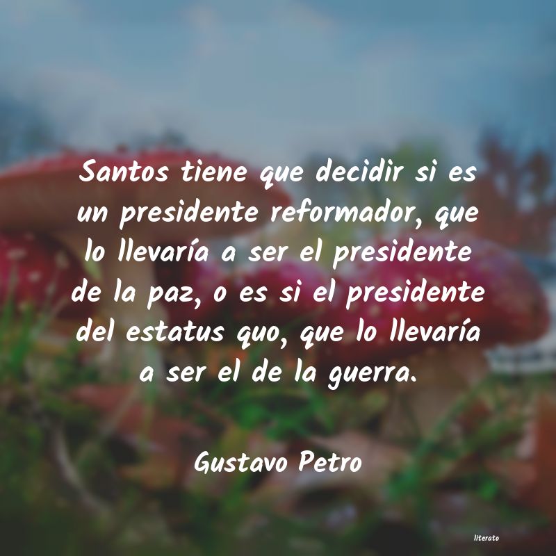 Frases de Gustavo Petro