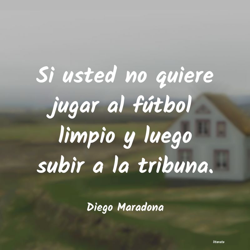 Frases de Diego Maradona