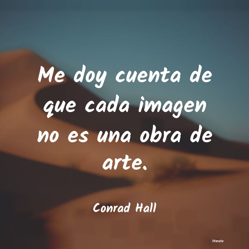 Frases de Conrad Hall