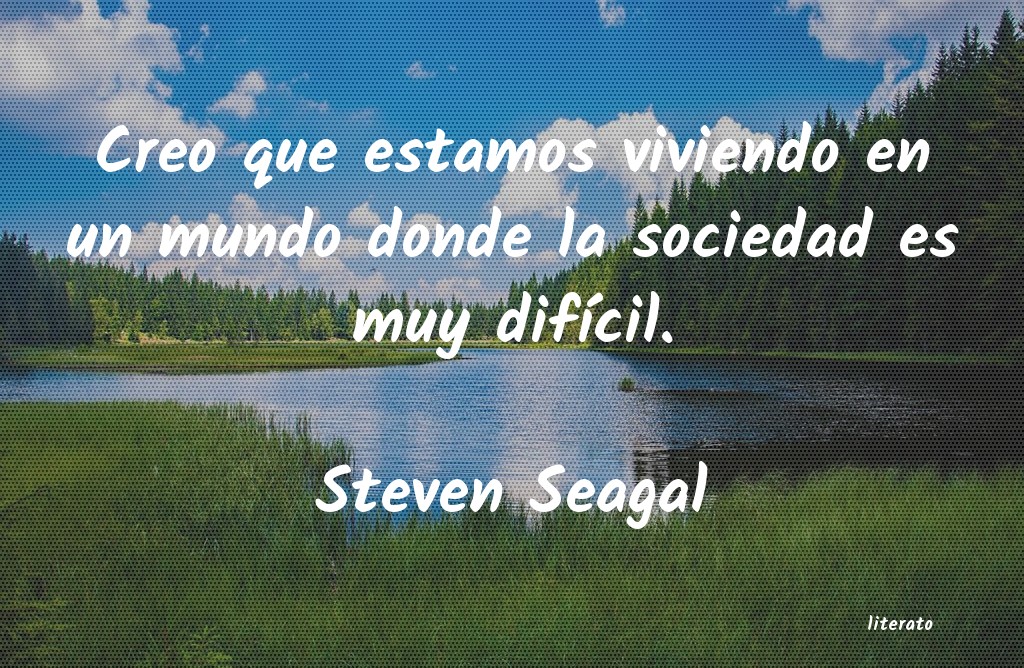 frases de Steven Seagal
