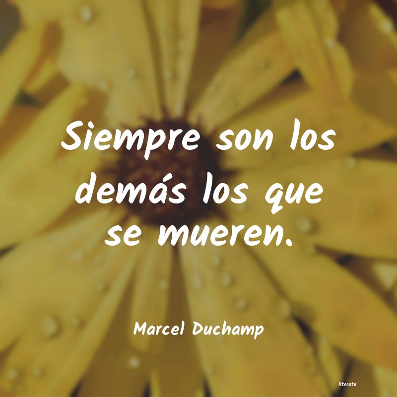 Frases de Marcel Duchamp