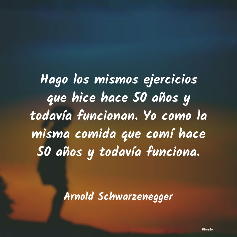 Frases de Arnold Schwarzenegger