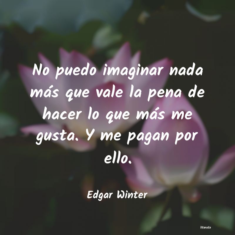 frases de Edgar Winter