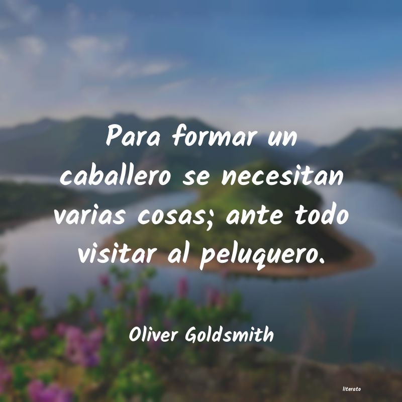 Frases de Oliver Goldsmith