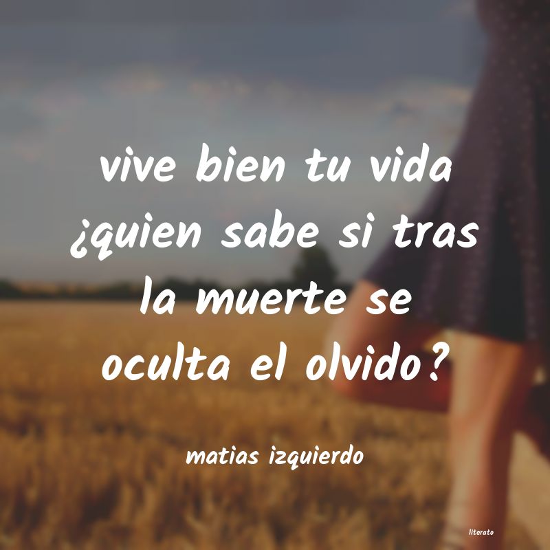 frases de matias izquierdo