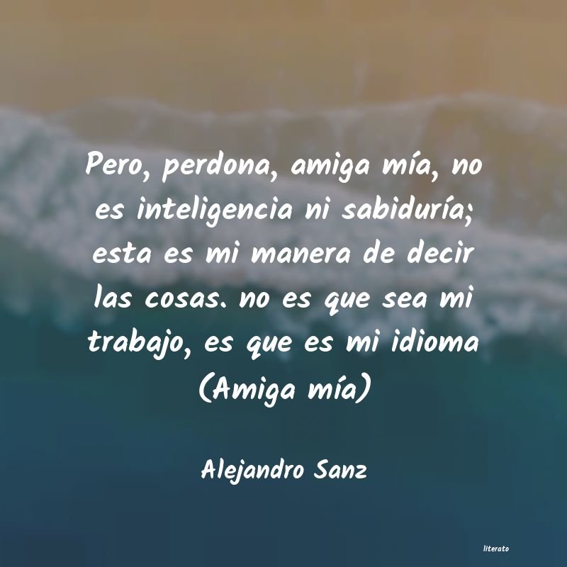 Frases de Alejandro Sanz