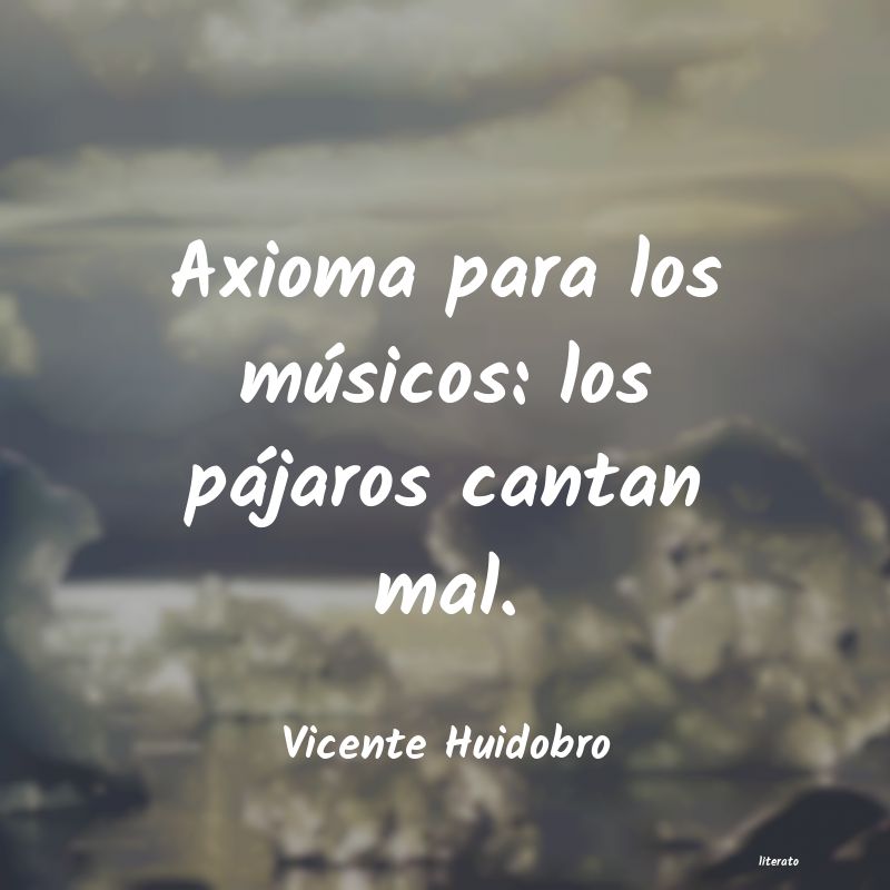 Frases de Vicente Huidobro