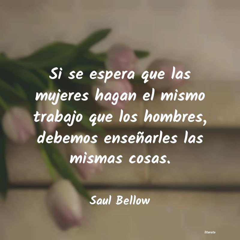 Frases de Saul Bellow