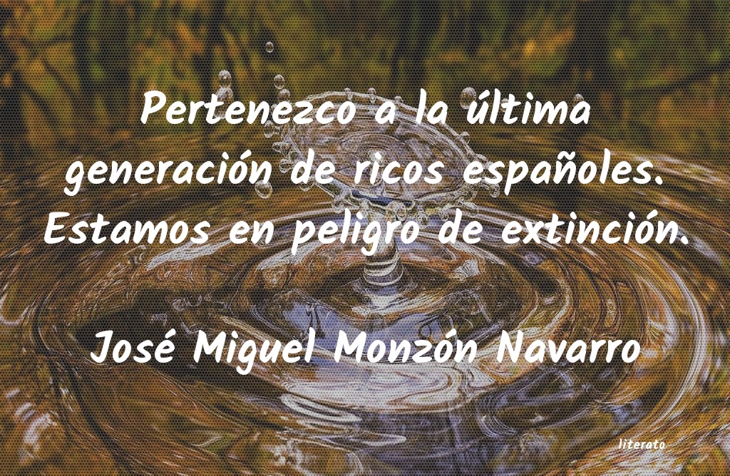 Frases de José Miguel Monzón Navarro