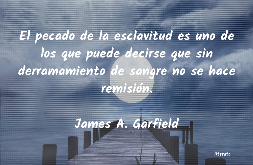 frases de James A. Garfield