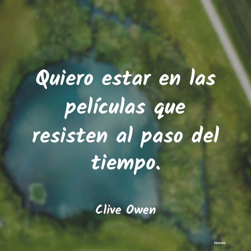 frases de Clive Owen