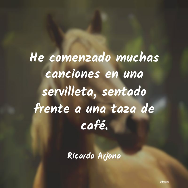 Frases de Ricardo Arjona