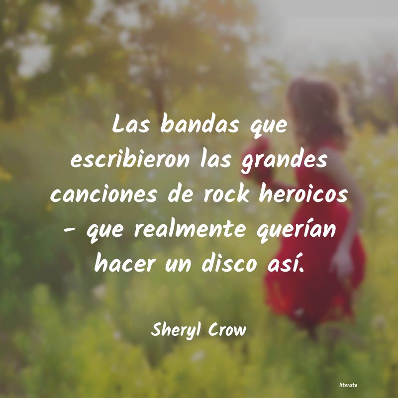 Frases de Sheryl Crow