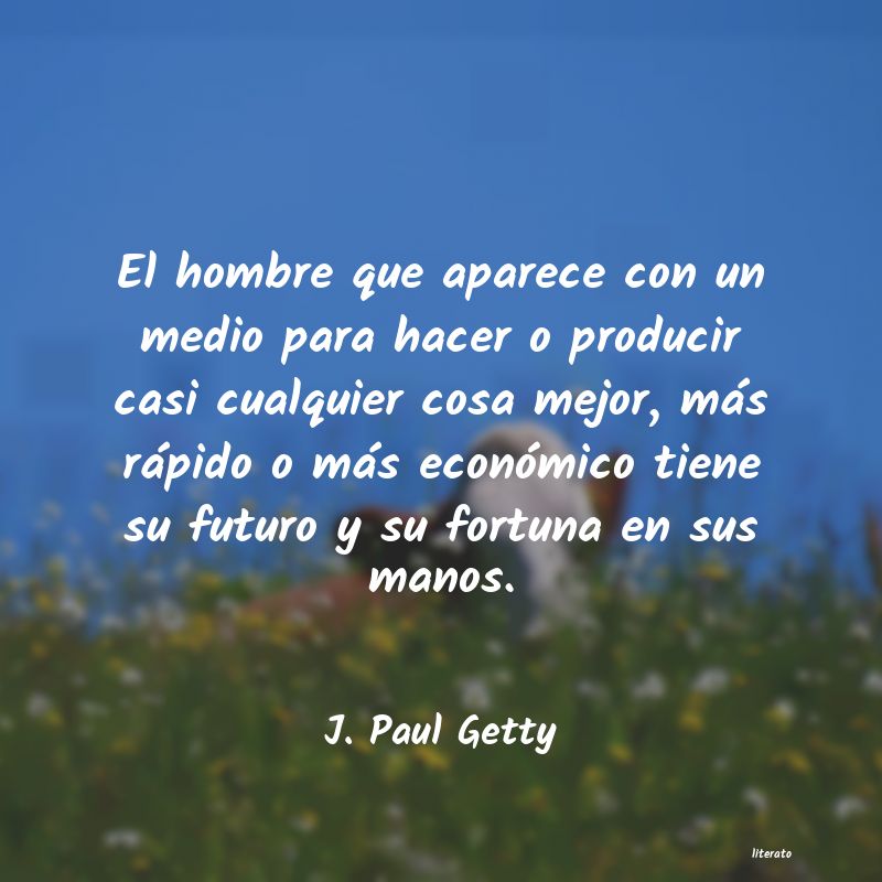 Frases de J. Paul Getty