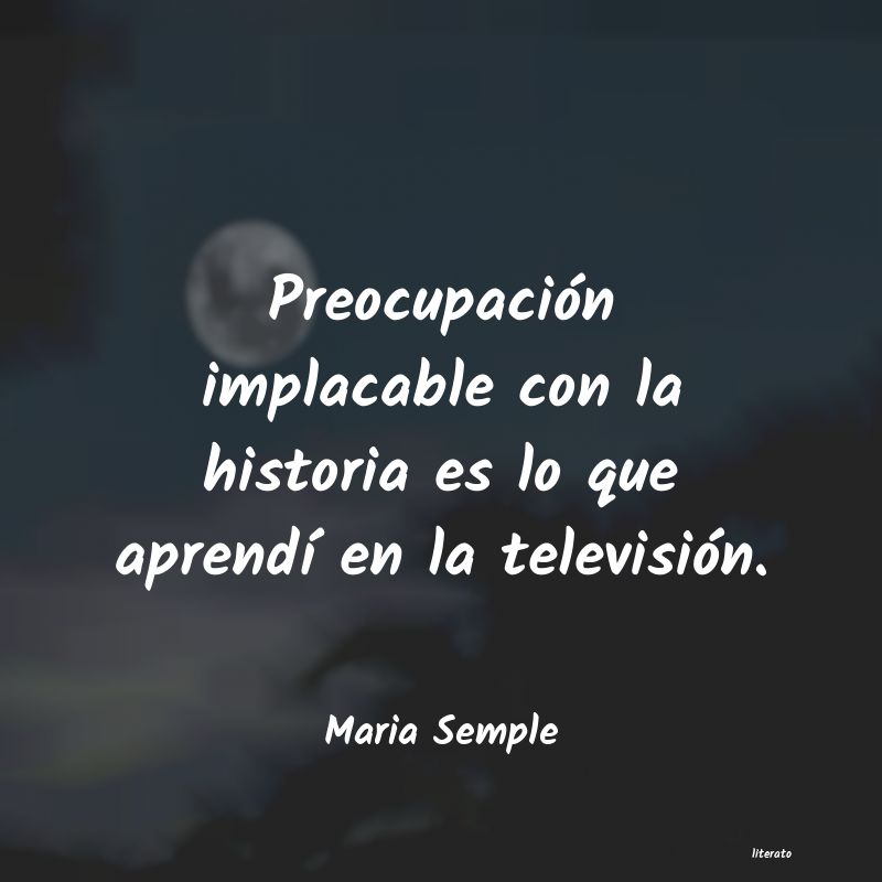 frases de Maria Semple
