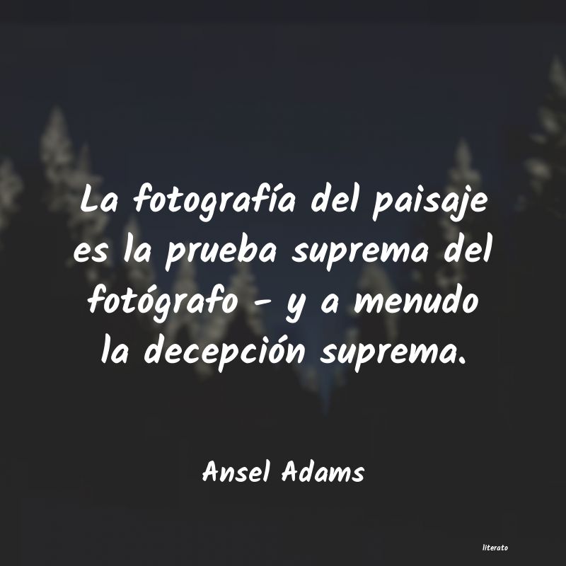 Frases de Ansel Adams