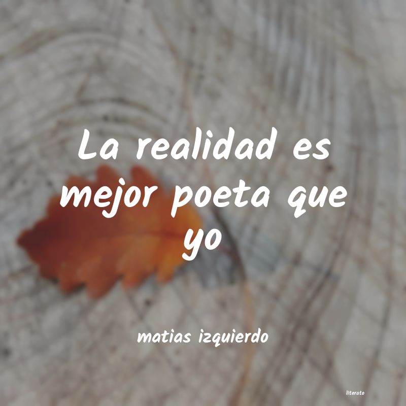 Frases de matias izquierdo