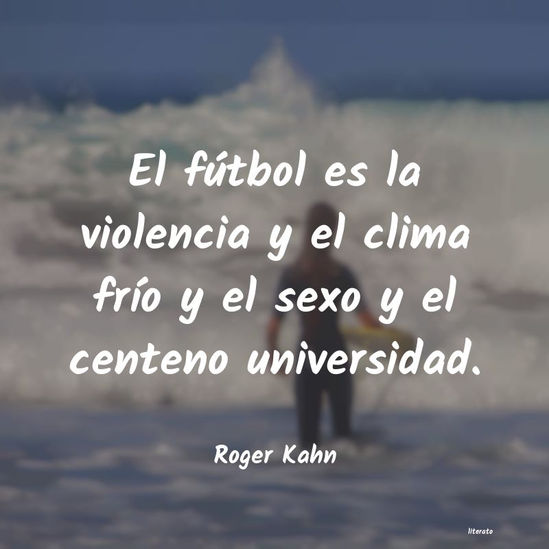 frases de Roger Kahn