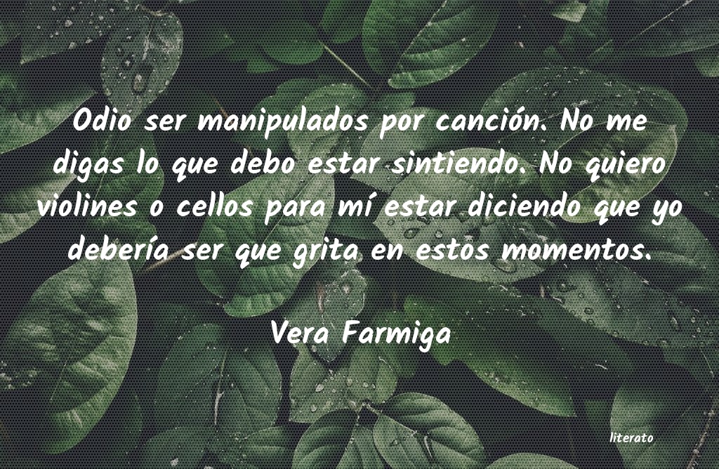 Frases de Vera Farmiga