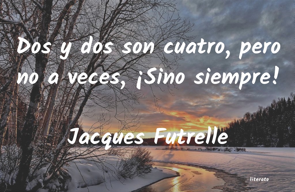 Frases de Jacques Futrelle