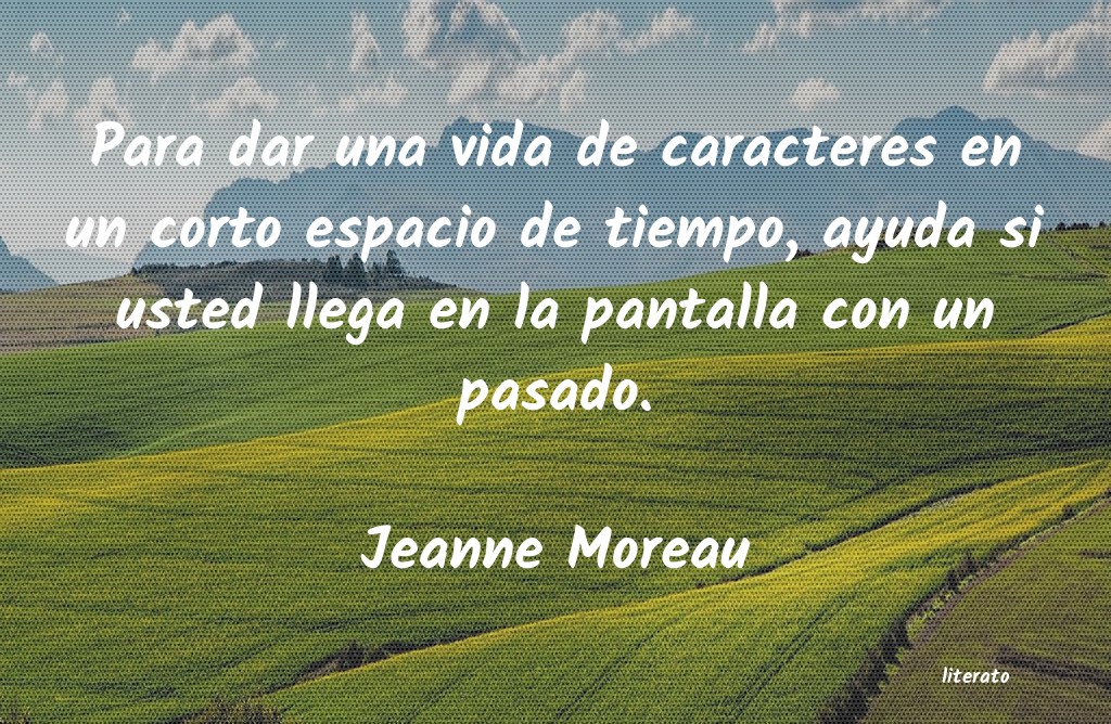 Frases de Jeanne Moreau