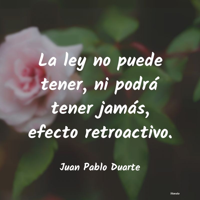 Frases de Juan Pablo Duarte