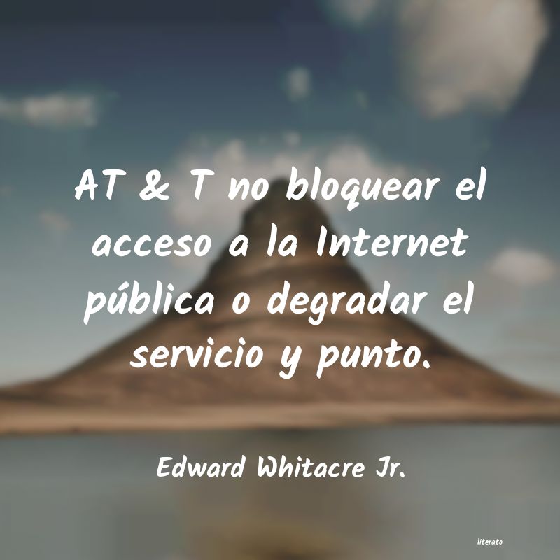 frases de Edward Whitacre Jr.