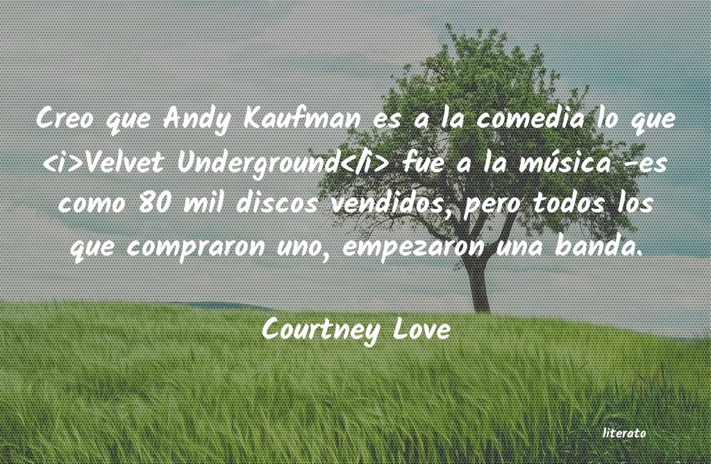 Frases de Courtney Love