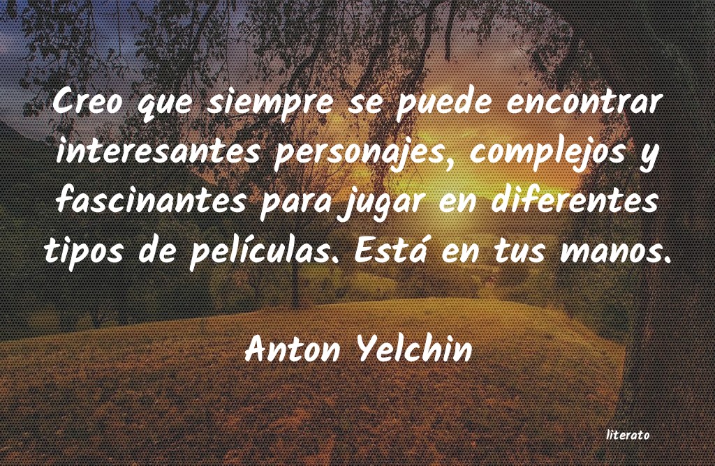 frases de Anton Yelchin