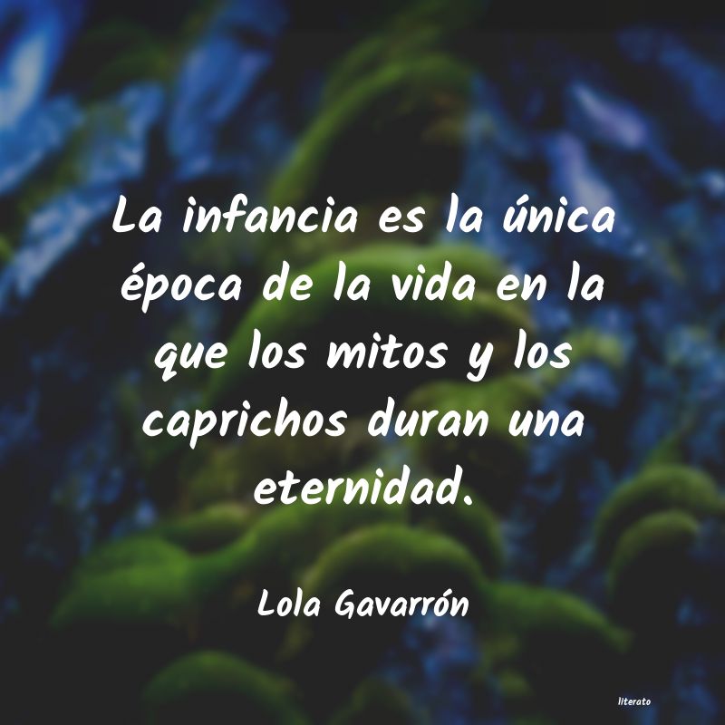 Frases de Lola Gavarrón