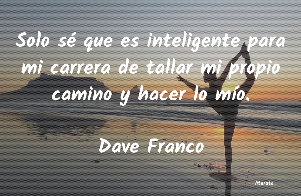 frases de Dave Franco